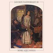 More Love Songs [Import] , Loudon Wainwright III