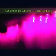 Celestial Birds , Muhal Richard Abrams