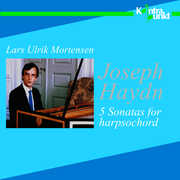 5 Sonatas for Harpsichord , Lars Ulrik Mortensen