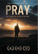 Pray: The Story of Patrick Peyton