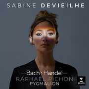 Bach Handel , Sabine Devieilhe