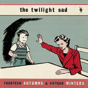 Fourteen Autumns & Fifteen Winters , The Twilight Sad
