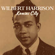 Kansas City , Wilbert Harrison