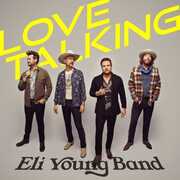 Love Talking [Import] , Eli Young Band