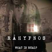 What Is Real? , Rahypnos
