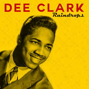 Raindrops , Dee Clark