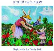 Magic Music For Family Folk , Luther Dickinson