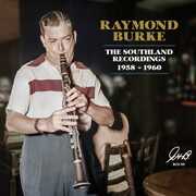 The Southland Recordings 1958/ 60 , Raymond Burke