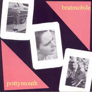 Pottymouth , Bratmobile
