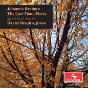 Brahms: The Late Piano Pieces , Daniel Shapiro