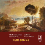 Schumann: Fantasie; Liszt: Sonata in B Minor , Idil Biret