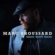 A Chance Worth Taking , Marc Broussard