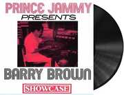 Prince Jammy Presents Barry Brown Showcase , Barry Brown