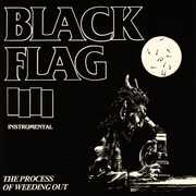 Process of Weeding Out , Black Flag