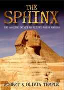 The Sphinx: The Amazing Secret of Egypt's Great Enigma 