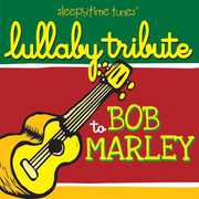 Sleepytime Tunes Bob Marley Lullaby Tribute , Lullaby Players