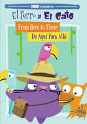 El Perro Y El Gato: From Here to There - De Aqui Para Alla