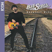 Greatest Hits , Bob Seger