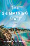 The Shimmering State: A Novel 
