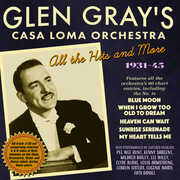 Glen Gray's Casa Loma Orchestra , Glen Gray