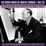 The Movie Music Of Dimitri Tiomkin 1937-62 , Dimitri Tiomkin