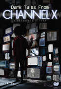 Dark Tales from Channel X 