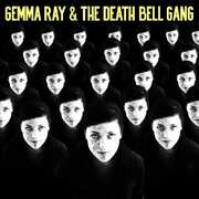 Gemma Ray & The Death Bell Gang , Gemma Ray