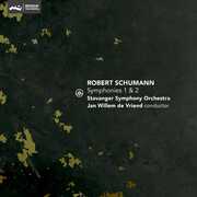 Schumann: Symphonies 1 & 2 , Stavanger Symphony Orchestra