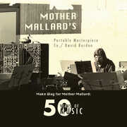 Make Way for Mother Mallard: 50 Years of Music , Mother Mallard's Portable Masterpiece Co.