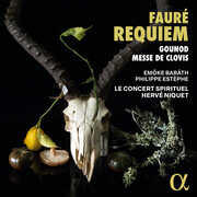 Faure: Requiem; Gounod: Messe de Clovis , Herve Niquet