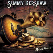 Muscle Shoals , Sammy Kershaw