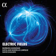 Electric Fields , Barbara Hannigan