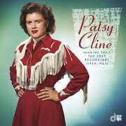 Imagine That: The Lost Recordings (1954-1963) , Patsy Cline