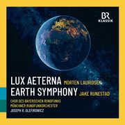 Lauridsen: Lux Aeterna; Runestadt: Earth Symphony , Munchner Rundfunkorchester