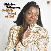 Selfish Kind of Gal , Shirley Johnson