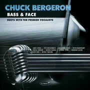 Bass & Face: Duets With Ten Premier Vocalists , Chuck Bergeron