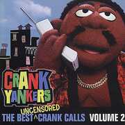 Best Uncensored Crank Calls, Vol. 2 [Explicit Content] , Crank Yankers