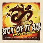 Wake The Sleeping Dragon , Sick of It All