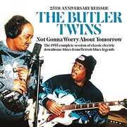 Not Gonna Worry About Tomorrow: 25th Anniversary , Butler Twins