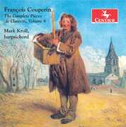 Complete Pieces de Claveci 8 , Mark Kroll