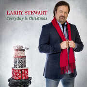 Everyday Is Christmas , Larry Stewart