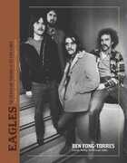 The Eagles: Take It to The Limit , Ben Fong-Torres