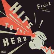 Hits To The Head , Franz Ferdinand