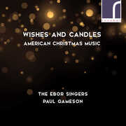 Wishes & Candles - American Christmas Music , The Ebor Singers