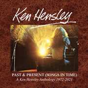 Past & Present (Songs In Time) 1972-2021 [Import] , Ken Hensley