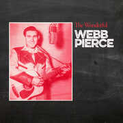 The Wonderful Webb Pierce , Webb Pierce