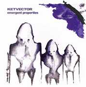 Emergent Properties , Ketvector