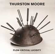 Flow Critical Lucidity , Thurston Moore