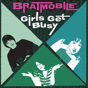 Girls Get Busy , Bratmobile