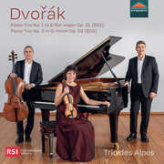Dvorak: Piano Trio No. 1 in B flat major, Op. 21 (B51); Piano Trio No. 2 in G minor, Op. 26 (B56) , Trio Des Alpes
